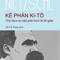 Bùi Văn Nam Sơn. Một cách đọc “Kẻ phản Kitô&quot; của Nietzsche