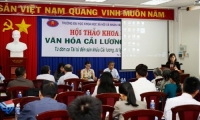 Hội thảo: Văn hóa cải lương Nam Bộ - Từ đơn ca tài tử đến sân khấu cải lương, từ lý luận đến thực tiễn